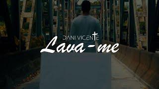 DANI VICENTE - LAVA-ME