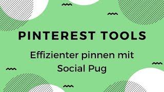 Pinterest Tools: Social Pug Tutorial - Effizienter pinnen mit dem Social Pug Wordpress-Plugin