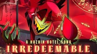 IRREDEEMABLE (Alastor Hazbin Hotel Song) | Lydia the Bard & Tony Halliwell