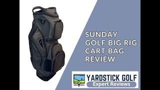 Sunday Golf Big Rig Premium Cart Bag Review