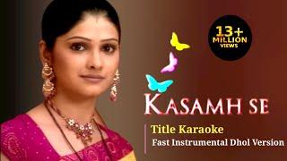 Kasamhse Title Karaoke Fast Instrumental Dhol Version-BalajiTelefilms