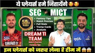 SEC vs MICT Dream11 Team Today Prediction, MICT vs SEC Dream11: Fantasy Tips, Stats and Analysis