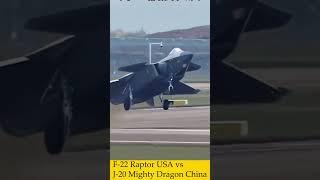 F22 Raptor vs J20  Chinese Jet Fighter  who is more powerful.