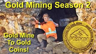 Gold Mining, Season 2: Mining Gold to Gold Coins!