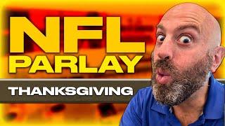 NFL Picks Week 13 Thanksgiving Day | NFL Parlay Picks: Turkey Day Parlay