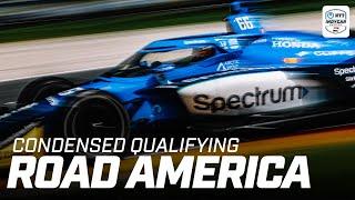Condensed Qualifying | 2025 XPEL Grand Prix at Road America | INDYCAR SERIES