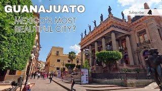 If You Like San Miguel de Allende, You Will Love Guanajuato!