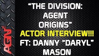 The Division: Agent Origins - Actor Interview & Podcast!