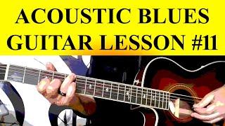 ACOUSTIC BLUES GUITAR LESSON #11