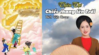 Thiên Thê - Chiếc thang lên Trời (Bích Việt cover) - Làn điệu Bèo Dạt Mây Trôi