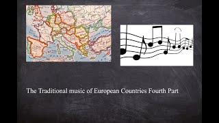 The Traditional music of European Countries Fourth Part