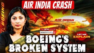 Let Me Explain: What the Air India crash says about Boeing’s broken system