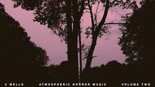 2 Mello - Atmospheric Horror Music Vol. 2 - Full Album (OFFICIAL)