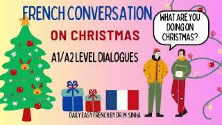 LEARN EASY FRENCH CONVERSATION ON HOW TO WISH CHRISTMAS IN 5 MINS/A1-A2 LEVEL DIALOGUES FOR BEGINNER