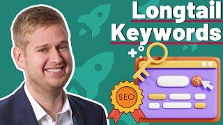 Longtail Keywords - die Geheimwaffe für mehr Traffic und Umsatz