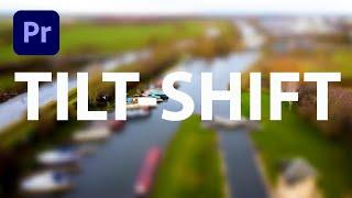 Create A TILT-SHIFT in Premiere Pro