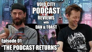 Void City Reviews PODCAST - Episode 01 - The Podcast Returns