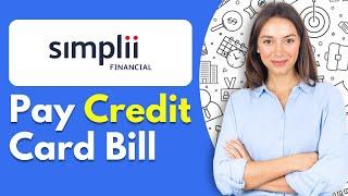 How To Pay Credit Card Bill In Simplii Financial - Full Guide (2024)