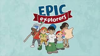 Epic Explorers Theme Song Lyric Video