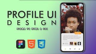Profile UI design: Figma to HTML and CSS
