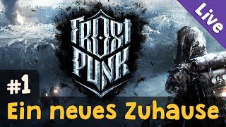 #1: Ein neues Zuhause  Let's Play Frostpunk (Livestream-Aufzeichnung / Blind)