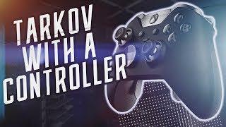 Playing Escape From Tarkov With A Xbox One Controller