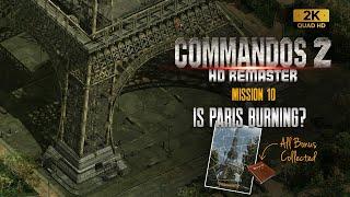 Commandos 2 HD Remaster | Is Paris Burning? | Mission 10 | Playthrough (All Bonuses)