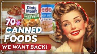 20 Famous Canned Foods From The 1970s, We Want Back!