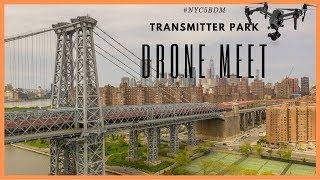 DRONE MEETUP IN NYC - Transmitter Park