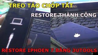 IPHONE 7 TREO TÁO CHỚP TẮT RESTORE BẰNG 3UTOOLS THÀNH CÔNG KHÔNG MẤT DỮ LIỆU / MTDY 171