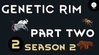 Genetic Rim - S2 Ep 02 Rimworld Royalty 1.2 Gameplay Series