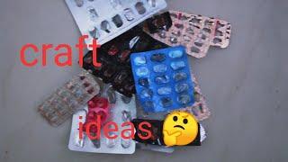 Amazing craft ideas //out of Empty medicine packets///