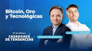 ₿ Bitcoin, Oro y Tecnológicas - Cazadores de Tendencias 27/02/2025