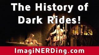 History of Dark Rides in Amusement and Theme Parks