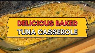 Delicious Baked Tuna Casserole / Tuna Recipe