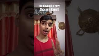 SHOCKING JEE ADVANCED RESULT  JEE Advanced 2025 Result  #iit #jee