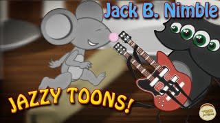 Jack B. Nimble | Jazzy Toons | Award Winning Children's Music | The Mother Goose Jazz Band