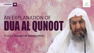 09: An Explanation of Dua al Qunoot | Supplications of Salah | Sh Husayn Al Awaayishah