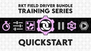 Quickstart: RKT Field Driver + RKT Field Pack 1