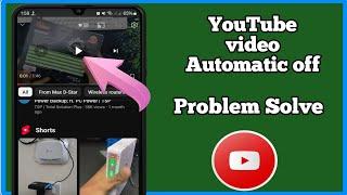 YouTube video Automatic pause Problem| Fix YouTube video Automatic off| YouTube video stop issues