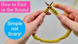 Knitting in the Round for Beginners: Simple not Scary