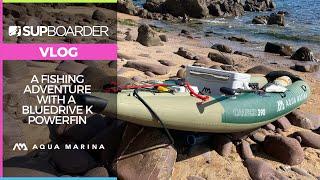 A fishing adventure with Aqua Marina Bluedrive K powerfin SUPboarder