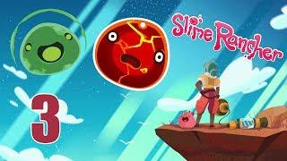 Прохождение Slime Rancher СЕЗОН 2 #3 Радики и Бабахи !