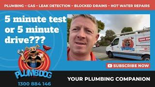 5 minute test or 5 minute drive? - Plumbdog Plumbing Perth