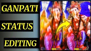 Ganpati Bappa Status Editing || Ganesh Chaturthi Status Editing || Ganesh Puja Status Editing ||