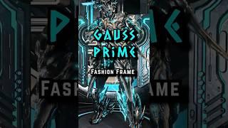 Gauss Prime | Fashion Frame [Warframe] #warframe  #fashionframe  #tennocreate