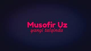 MUSOFIR UZ