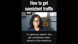 How to Get Consistent Traffic to Your Website