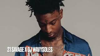 21 Savage  x Dj Wavysoles Mix Vol. 1