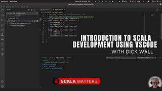 Introduction to Scala Development using vscode - Dick Wall